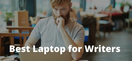 Best Laptop for Writers in 2023